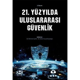 Nobel Akademik Yayıncılık 21. Yüzyılda Uluslararası Güvenlik Ömer Faruk Kocatepe