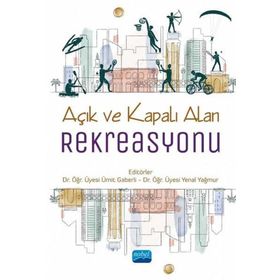 Nobel Akademik Yayıncılık Açık ve Kapalı Alan Rekreasyonu