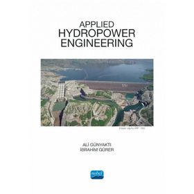 Nobel Akademik Yayıncılık - Applied Hydropower Engineering