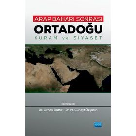 Nobel Akademik Yayıncılık Arap Baharı Sonrası Ortadoğu Kuram ve Siyaset