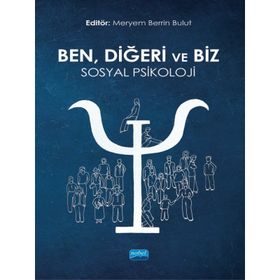 Nobel Akademik Yayıncılık Ben Diğeri ve Biz: Sosyal Psikoloji
