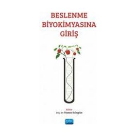 Nobel Akademik Yayıncılık - Beslenme Biyokimyasına Giriş