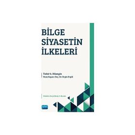Nobel Akademik Yayıncılık - Bilge Siyasetin İlkeleri