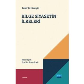 Nobel Akademik Yayıncılık - Bilge Siyasetin İlkeleri