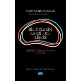 Nobel Akademik Yayıncılık - Bilinçlerin Karşılıklı İlişkisi Kişiliğin Doğası Üzerine Deneme