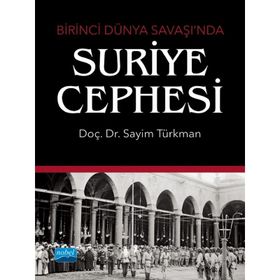 Nobel Akademik Yayıncılık Birinci Dünya Savaşı'nda Suriye Cephesi