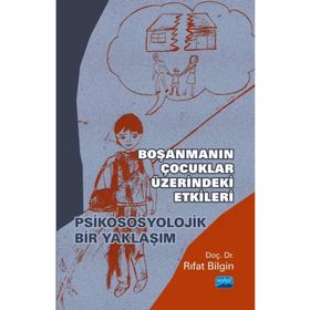 Nobel Akademik Yayıncılık Boşanmanın Çocuklar Üzerindeki Etkileri