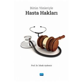 Nobel Akademik Yayıncılık Bütün Yönleriyle Hasta Hakları İshak Aydemir