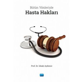 Nobel Akademik Yayıncılık Bütün Yönleriyle Hasta Hakları İshak Aydemir