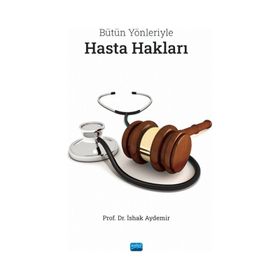 Nobel Akademik Yayıncılık Bütün Yönleriyle Hasta Hakları İshak Aydemir