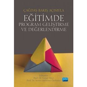 Nobel Akademik Yayıncılık - Çağdaş Bakış Açısıyla Eğitimde Program Geliştirme ve Değerlendirme