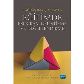 Nobel Akademik Yayıncılık - Çağdaş Bakış Açısıyla Eğitimde Program Geliştirme ve Değerlendirme
