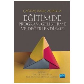 Nobel Akademik Yayıncılık - Çağdaş Bakış Açısıyla Eğitimde Program Geliştirme ve Değerlendirme