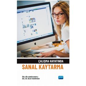 Nobel Akademik Yayıncılık - Çalışma Hayatında Sanal Kaytarma