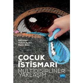 Nobel Akademik Yayıncılık - Çocuk İstismarı Multidisipliner Yaklaşım