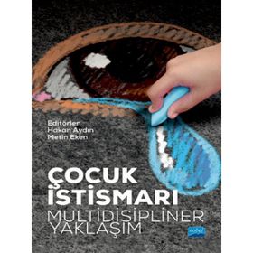 Nobel Akademik Yayıncılık - Çocuk İstismarı Multidisipliner Yaklaşım