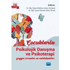 Nobel Akademik Yayıncılık Çocuklarla Psikolojik Danışma ve Psikoterapi