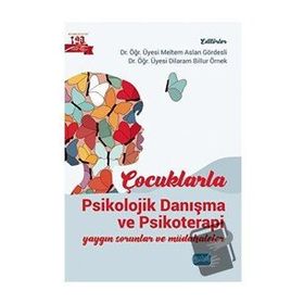 Nobel Akademik Yayıncılık Çocuklarla Psikolojik Danışma ve Psikoterapi