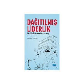 Nobel Akademik Yayıncılık Dağıtılmış Liderlik Okul Geliştirmede Yeni Bir Anlayış