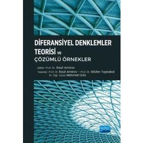 Nobel Akademik Yayıncılık - Diferansiyel Denklemler Teorisi ve Çözümlü Örnekler