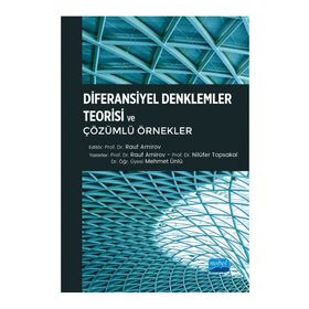 Nobel Akademik Yayıncılık - Diferansiyel Denklemler Teorisi ve Çözümlü Örnekler