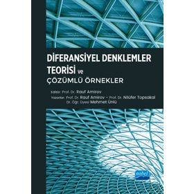 Nobel Akademik Yayıncılık - Diferansiyel Denklemler Teorisi ve Çözümlü Örnekler