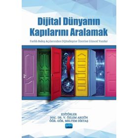 Nobel Akademik Yayıncılık - Dijital Dünyanın Kapılarını Aralamak