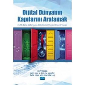 Nobel Akademik Yayıncılık - Dijital Dünyanın Kapılarını Aralamak