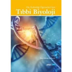 Nobel Akademik Yayıncılık - Diş Hekimliği Öğrencileri İçin Tıbbi Biyoloji ve Genetik