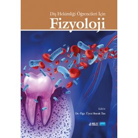 Nobel Akademik Yayıncılık - Diş Hekimliği Öğrencileri İçin Tıbbi Fizyoloji