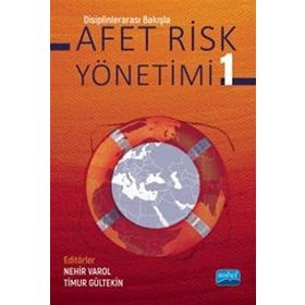Nobel Akademik Yayıncılık - Disiplinlerarası Bakışla Afet Risk Yönetimi 1