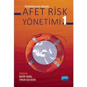 Nobel Akademik Yayıncılık - Disiplinlerarası Bakışla Afet Risk Yönetimi 1