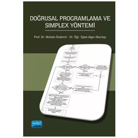 Nobel Akademik Yayıncılık - Doğrusal Programlama ve Simplex Yöntemi