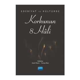 Nobel Akademik Yayıncılık - Edebiyat ve Kültürde Korkunun 8 Hâli