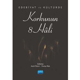 Nobel Akademik Yayıncılık - Edebiyat ve Kültürde Korkunun 8 Hâli