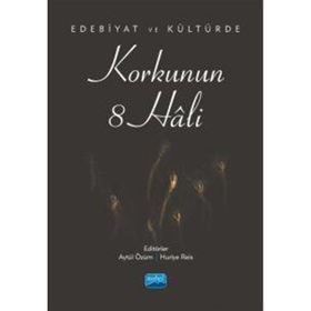 Nobel Akademik Yayıncılık - Edebiyat ve Kültürde Korkunun 8 Hâli