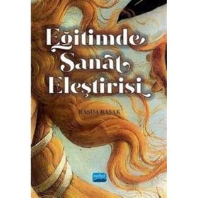Nobel Akademik Yayıncılık - Eğitimde Sanat Eleştirisi