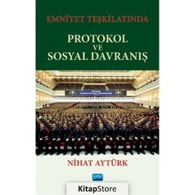 Nobel Akademik Yayıncılık - Emniyet Teşkilatında Protokol ve Sosyal Davranış