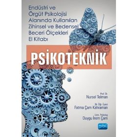 Nobel Akademik Yayıncılık - Endüstri ve Örgüt Psikolojisi Alanında Kullanılan Zihinsel ve Bedensel Beceri Ölçekleri El Kitabı - Psikoteknik