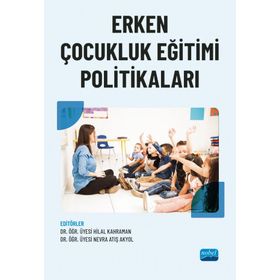 Nobel Akademik Yayıncılık - Erken Çocukluk Eğitimi Politikaları