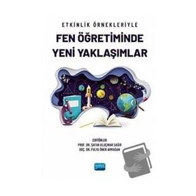 Nobel Akademik Yayıncılık - Etkinlik Örnekleriyle Fen Öğretiminde Yeni Yaklaşımlar