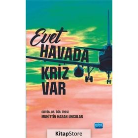 Nobel Akademik Yayıncılık - Evet Havada Kriz Var