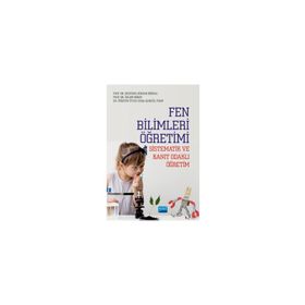Nobel Akademik Yayıncılık Fen Bilimleri Öğretimi-Sistematik ve Kanıt Odaklı Öğretim