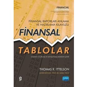 Nobel Akademik Yayıncılık - Finansal Tablolar Finansal Raporları Anlama ve Hazırlama Kılavuzu - Financial Statements A Step-by-Step Guide to Understanding and Creating Financial Reports