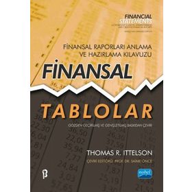 Nobel Akademik Yayıncılık - Finansal Tablolar Finansal Raporları Anlama ve Hazırlama Kılavuzu - Financial Statements A Step-by-Step Guide to Understanding and Creating Financial Reports