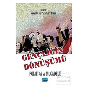 Nobel Akademik Yayıncılık - Gençliğin Dönüşümü Politika ve Mücadele