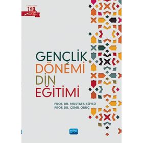 Nobel Akademik Yayıncılık - Gençlik Dönemi Din Eğitimi