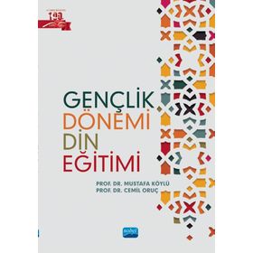 Nobel Akademik Yayıncılık - Gençlik Dönemi Din Eğitimi