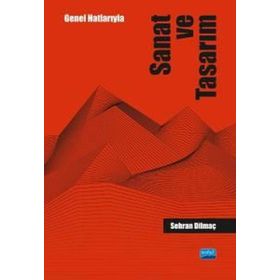 Nobel Akademik Yayıncılık - Genel Hatlarıyla Sanat ve Tasarım