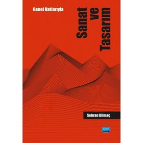 Nobel Akademik Yayıncılık - Genel Hatlarıyla Sanat ve Tasarım